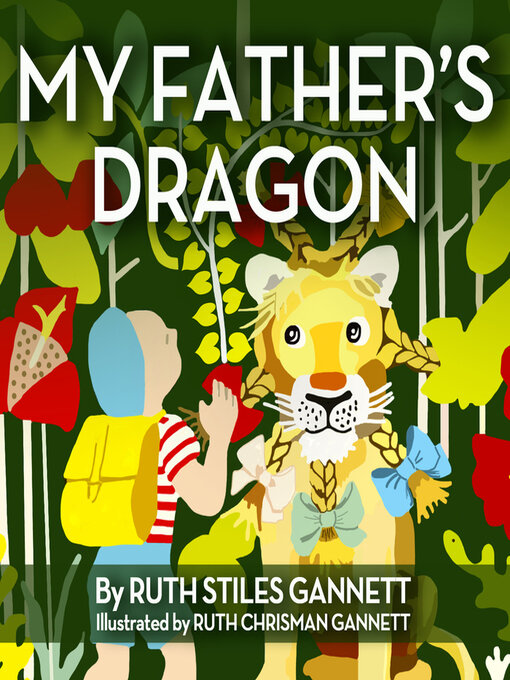 Title details for My Father's Dragon by Ruth Stiles Gannett - Wait list